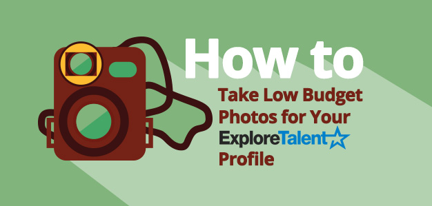 How to Take Low Budget Photos for Your ExploreTalent Profile